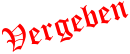 Vergeben
